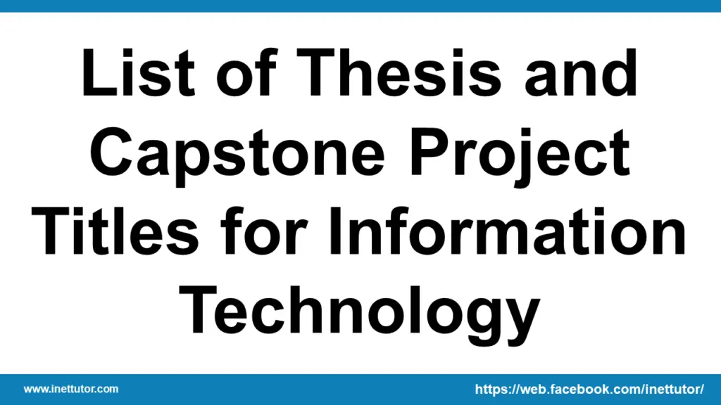 List Of Thesis And Capstone Project Titles For Information Technology