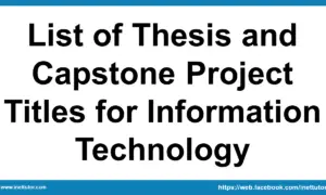 List of Thesis and Capstone Project Titles for Information Technology