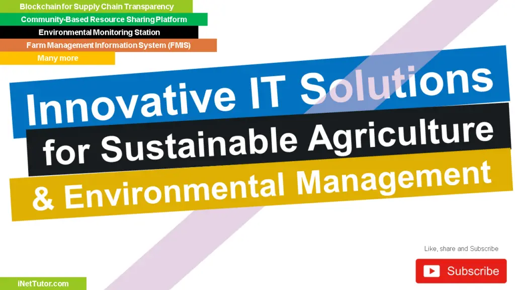 Innovative IT Solutions for Sustainable Agriculture and Environmental Management