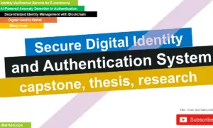 Secure Digital Identity and Authentication System